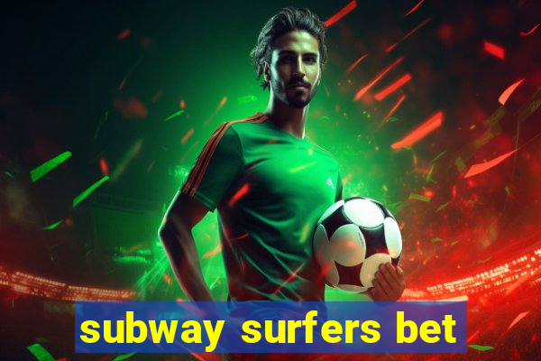 subway surfers bet